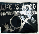 "Life is Hard" Tee! Life is BLESSED with God in it! God Never said it would be easy! ♥ "ELECTRIC CHROME SILVER"