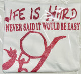 "Life is Hard" Tee! Life is BLESSED with God in it! God Never said it would be easy! ♥ "PINK GLITTER"