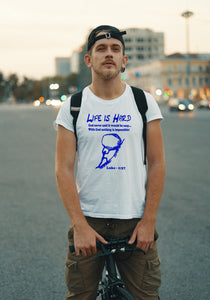 "Life is Hard" Tee! Life is BLESSED with God in it! God Never said it would be easy!